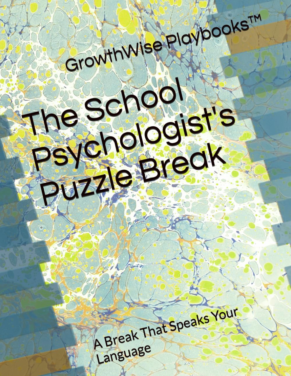 The School Psychologist's Puzzle Break: A Break That Speaks Your Language (THE HELPING PROFESSIONALS' PUZZLE BREAK SERIES)