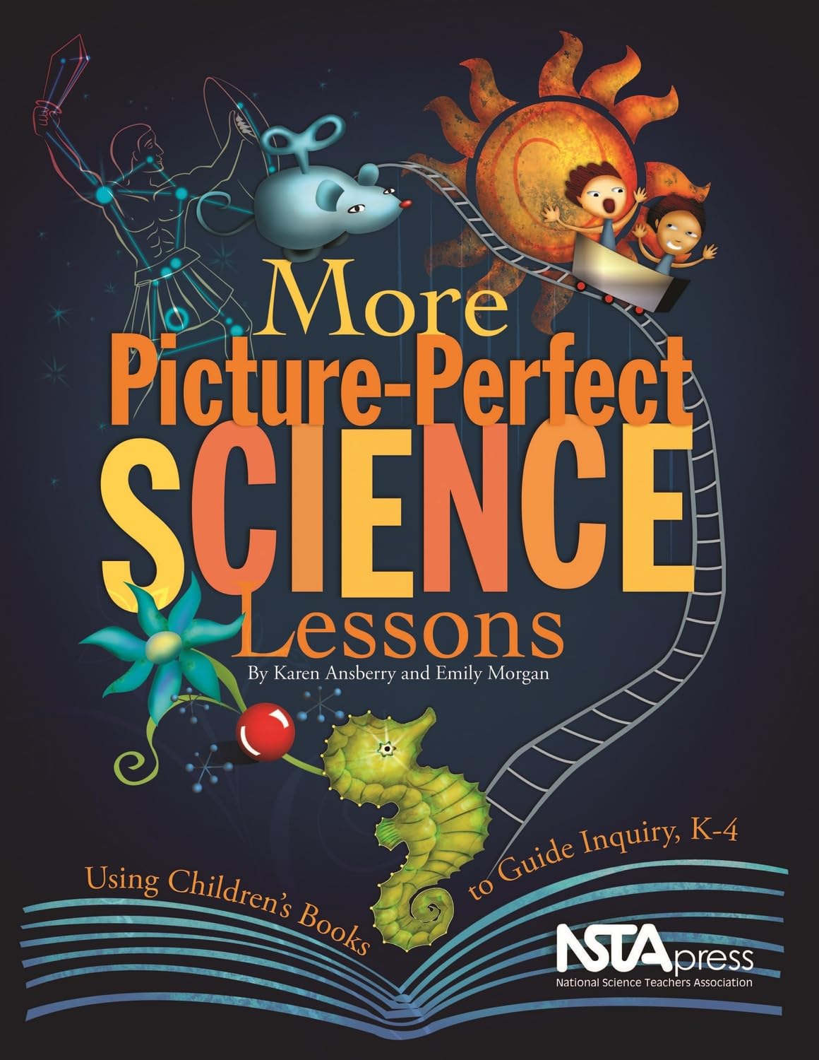 More Picture-Perfect Science Lessons: Using Children's Books to Guide Inquiry, K-4: Using Children's Books to Guide Inquiry, K-4
