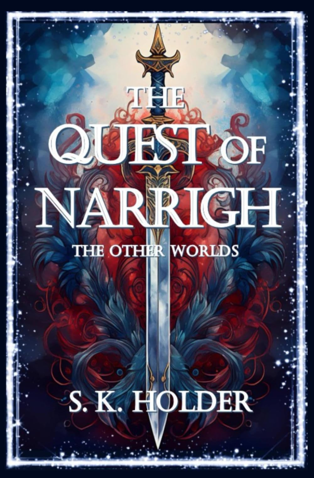 The Quest of Narrigh: The Other Worlds: Book One - Science Fantasy Series
