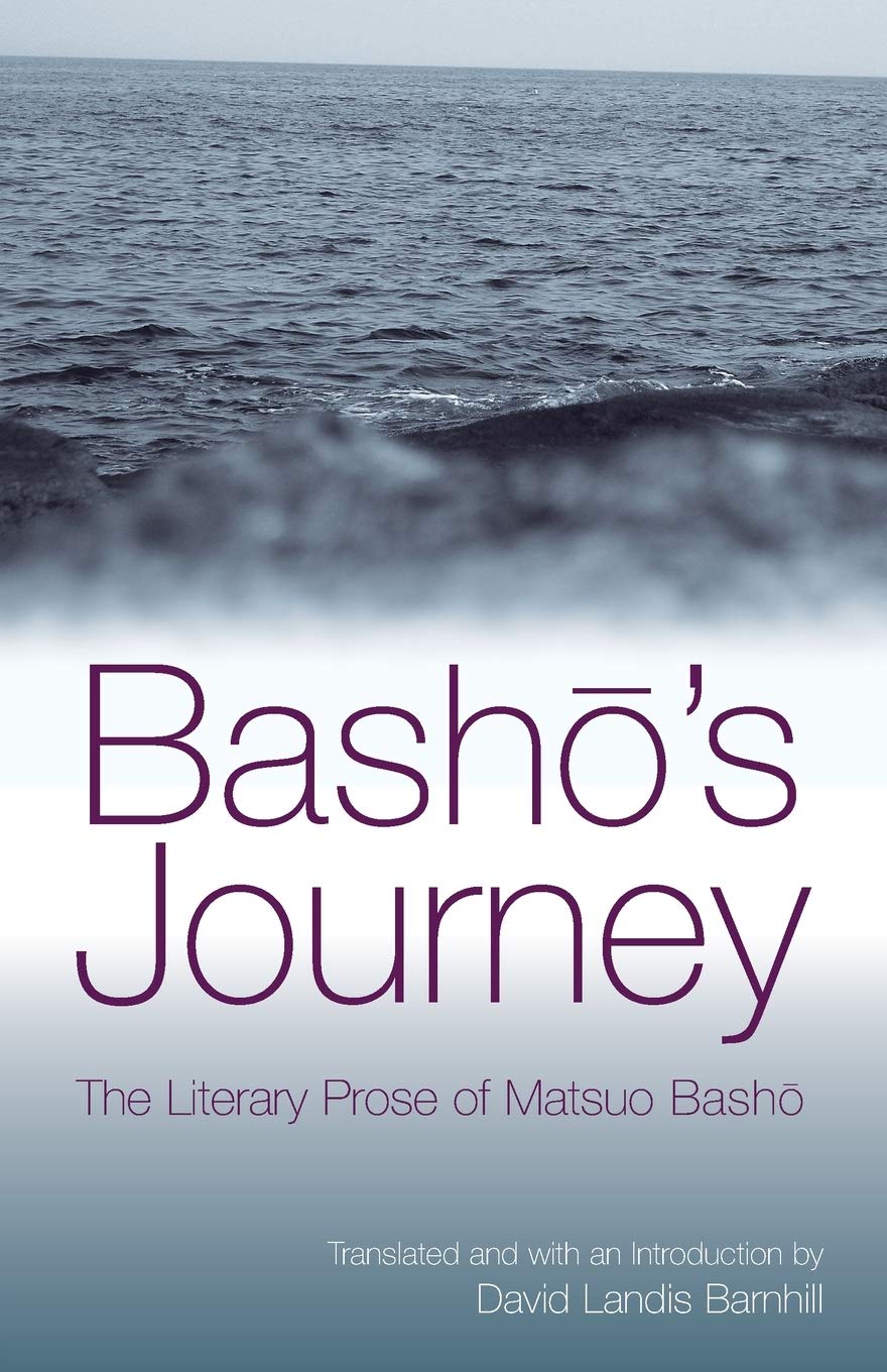 Bashō's Journey: The Literary Prose of Matsuo Bashō      Paperback – Illustrated, April 21, 2005