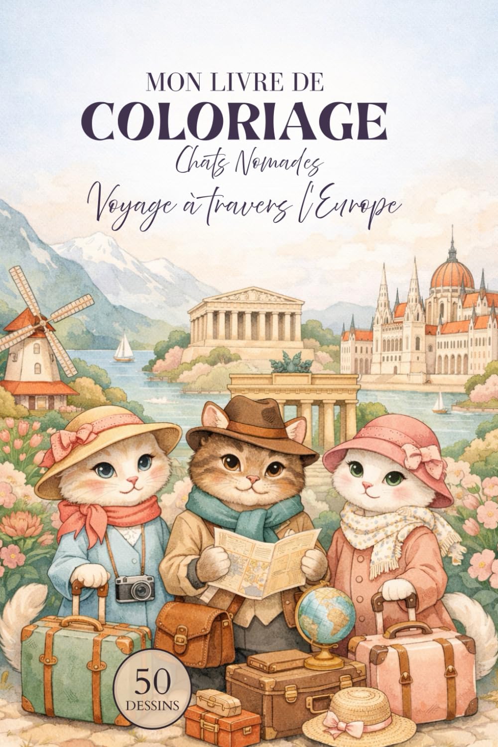 Chats Nomades : Voyage à Travers l’Europe: Coloriages Relaxants et anti stress