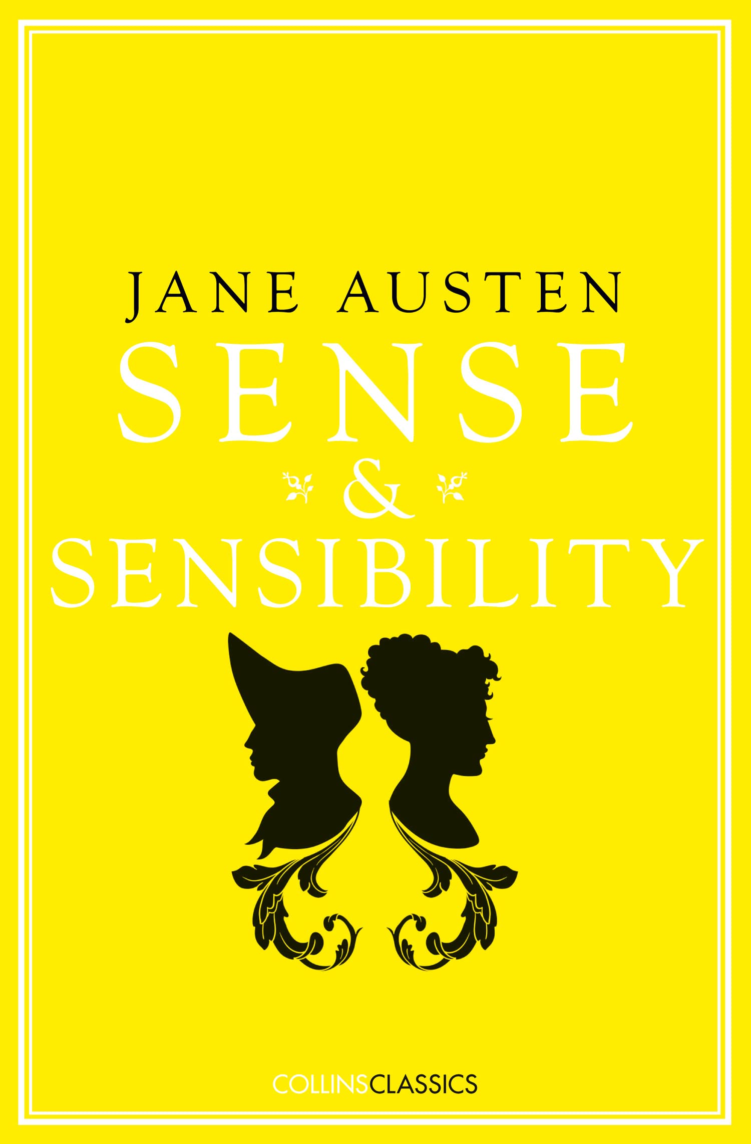 Sense and Sensibility: Austen’s timeless romance, and now a major film (Collins Classics)