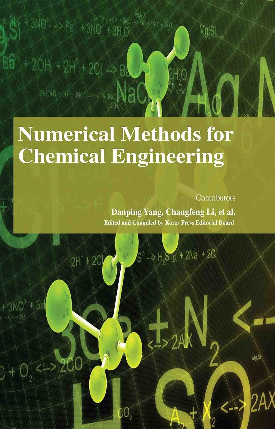 Numerical Methods for Chemical Engineering: Changfeng Li et al Danping ...