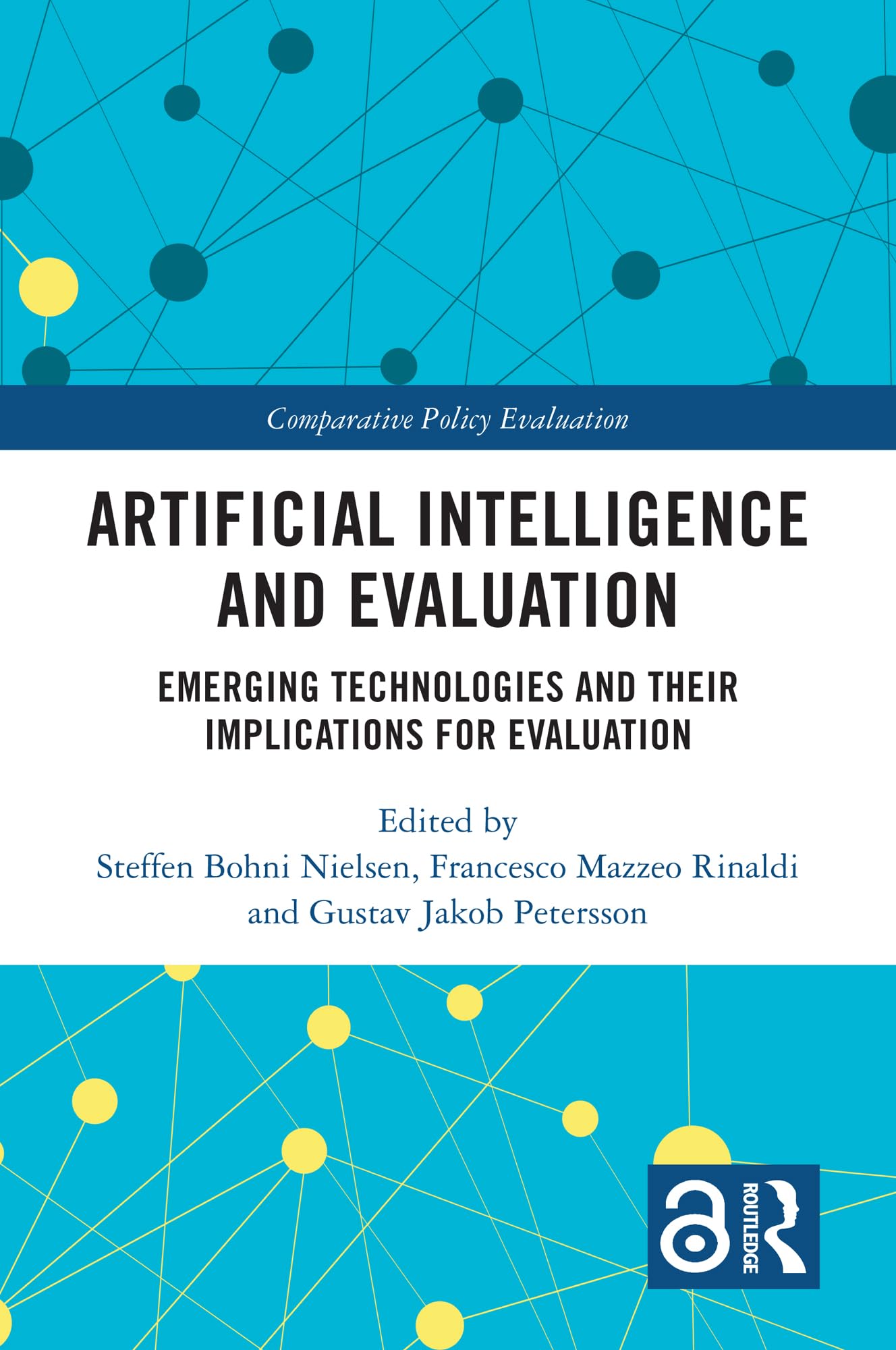 Artificial Intelligence and Evaluation: Emerging Technologies and Their Implications for Evaluation (Comparative Policy Evaluation)