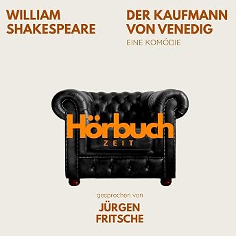Der Kaufmann von Venedig. Eine Komödie. Hörbuch von William Shakespeare episode artwork