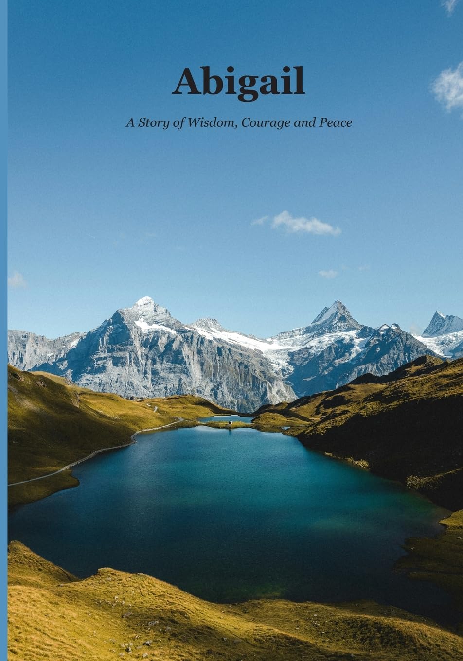 Abigail: A Story of Wisdom, Courage and Peace (Biblical Portraits)