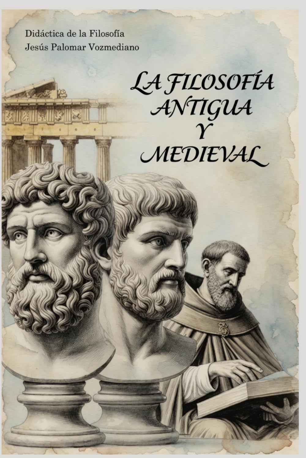 LA FILOSOFÍA ANTIGUA Y MEDIEVAL