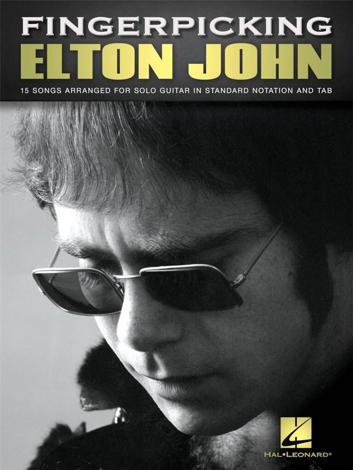 Fingerpicking Elton John: 15 Songs Arranged for Solo Guitar
