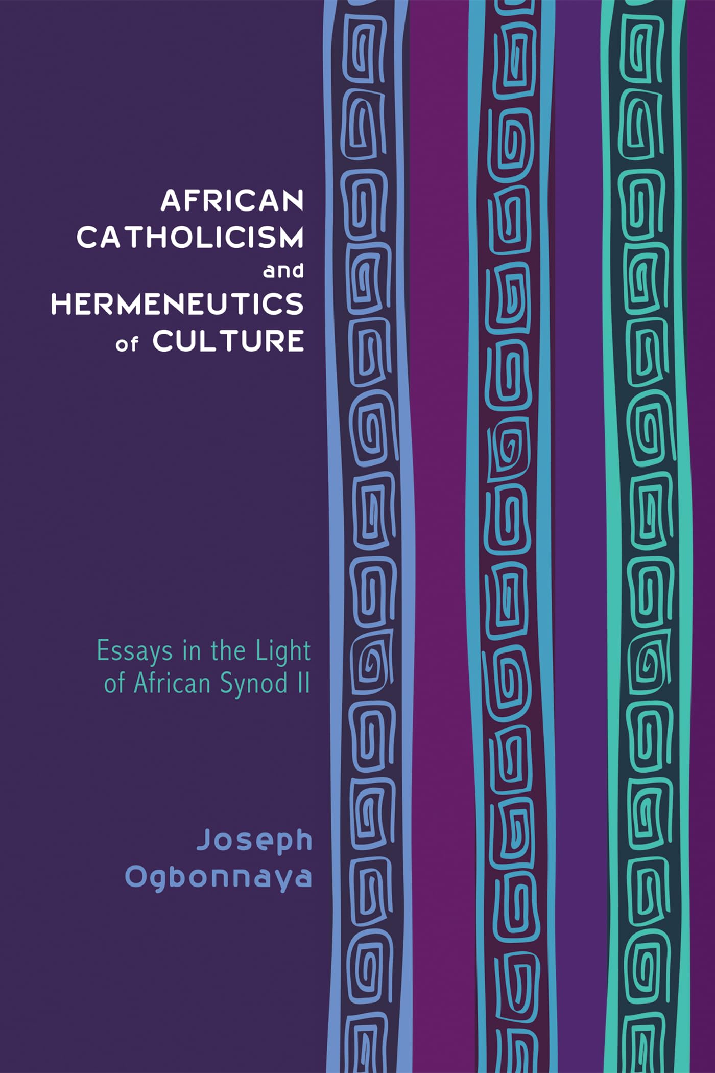 Buy African Catholicism and Hermeneutics of Culture: Essays in the Light of African Synod II — BookShops.in