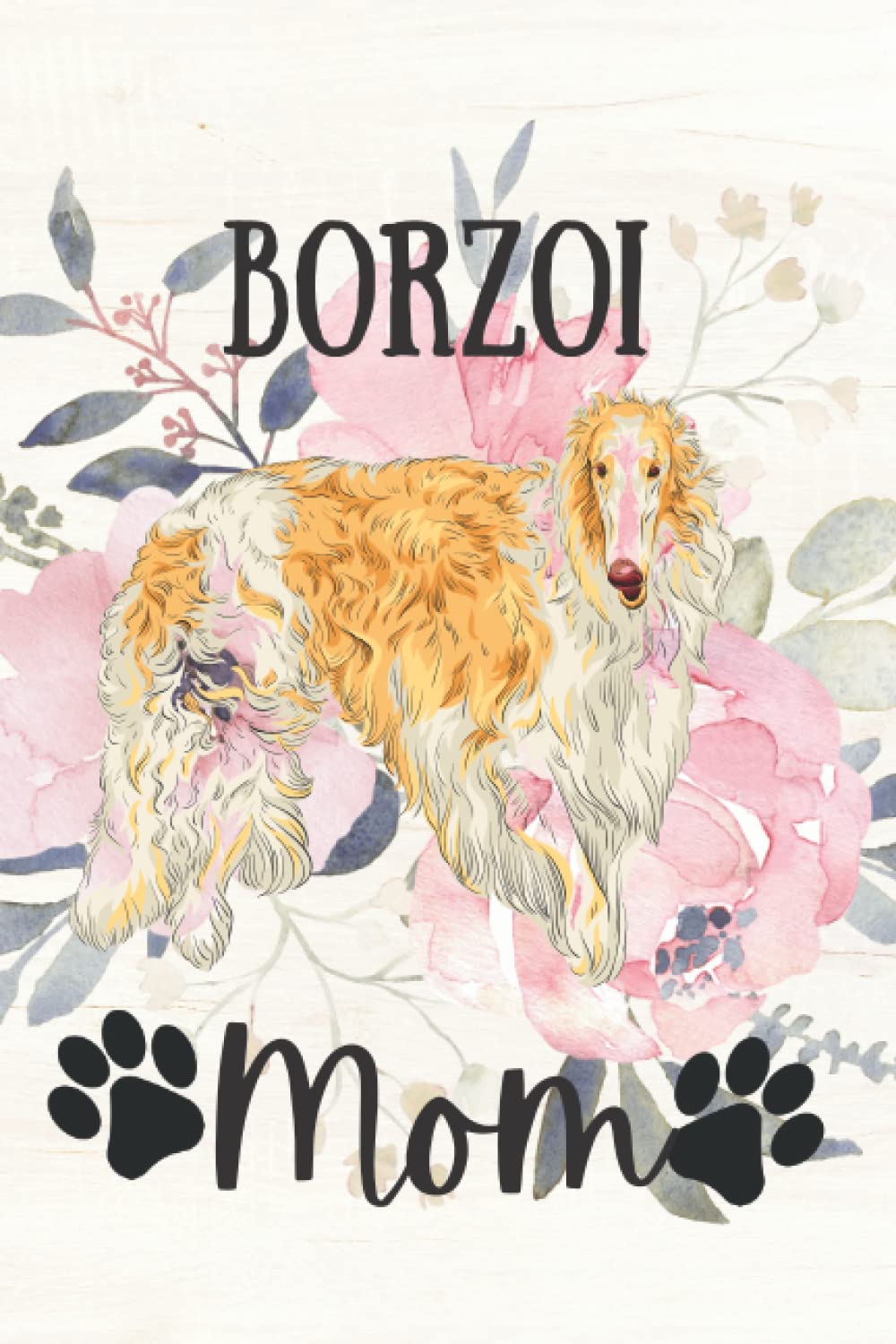 Borzoi Mom: Lined Notebook or Journal (175 pages | 6x9in | 15.24x22.86cm)