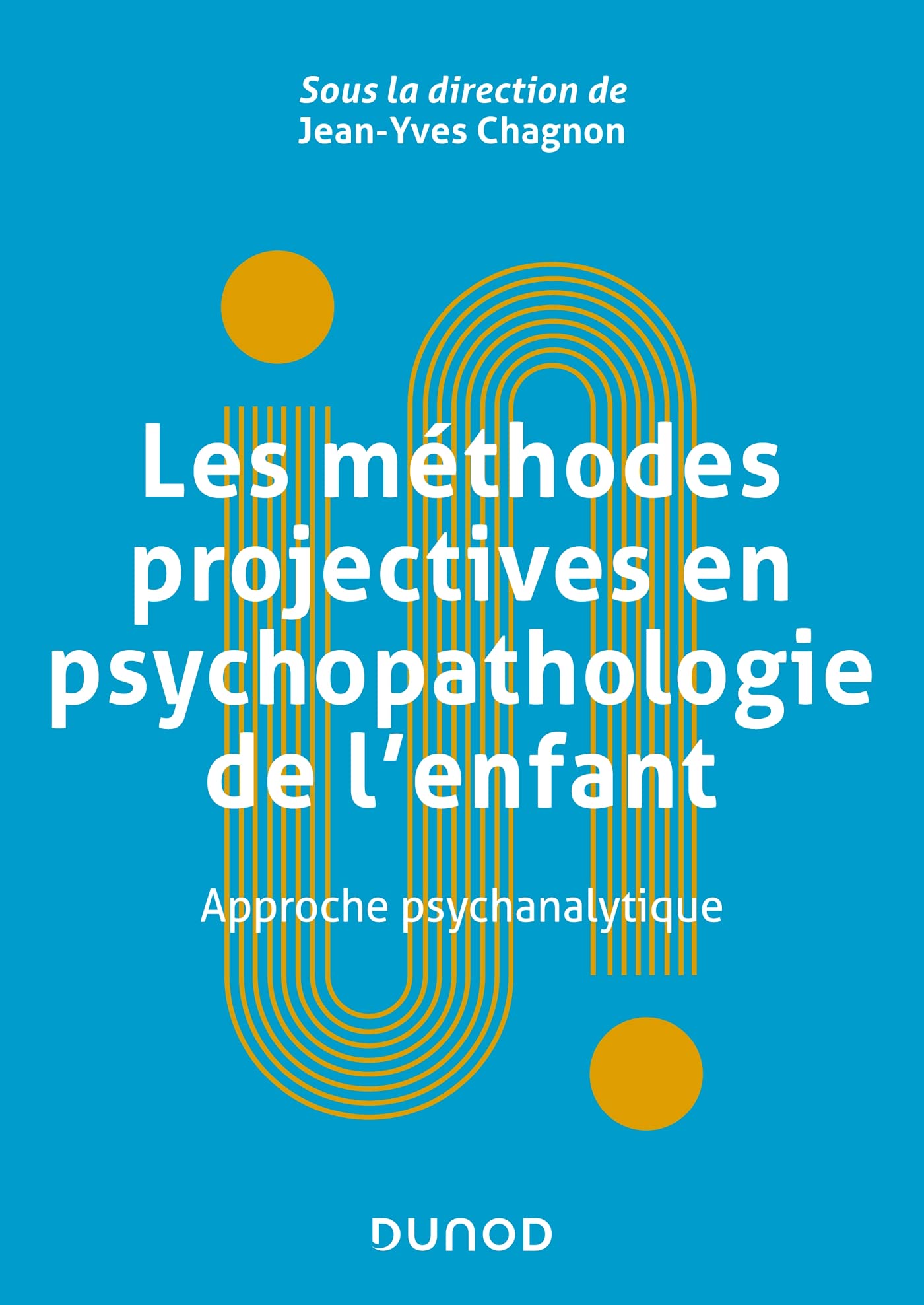 Les méthodes projectives en psychopathologie de l'enfant - Approche psychanalytique: Approche psychanalytique