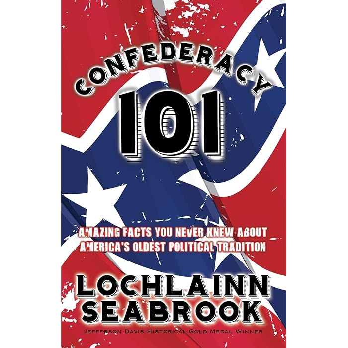 Buy Confederacy 101 Amazing Facts You Never Knew about America's