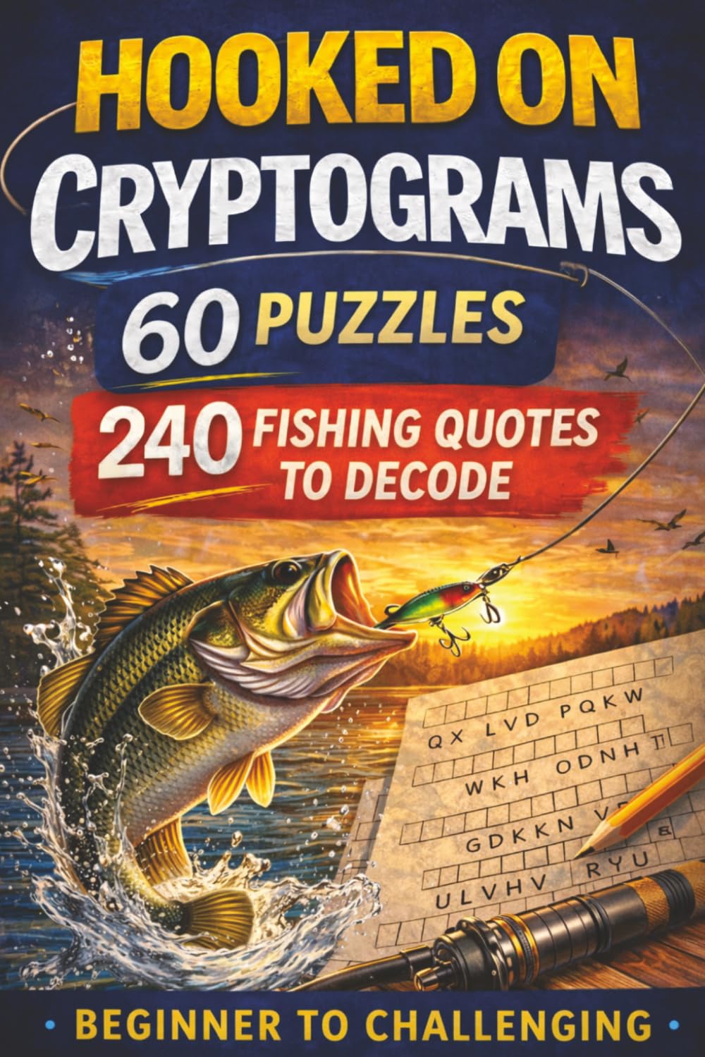 Hooked on Cryptograms: A Fishing-Themed Cryptogram Puzzle Book