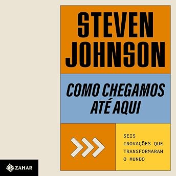 Como chegamos até aqui [How We Got to Now] Audiobook by Steven Johnson episode artwork