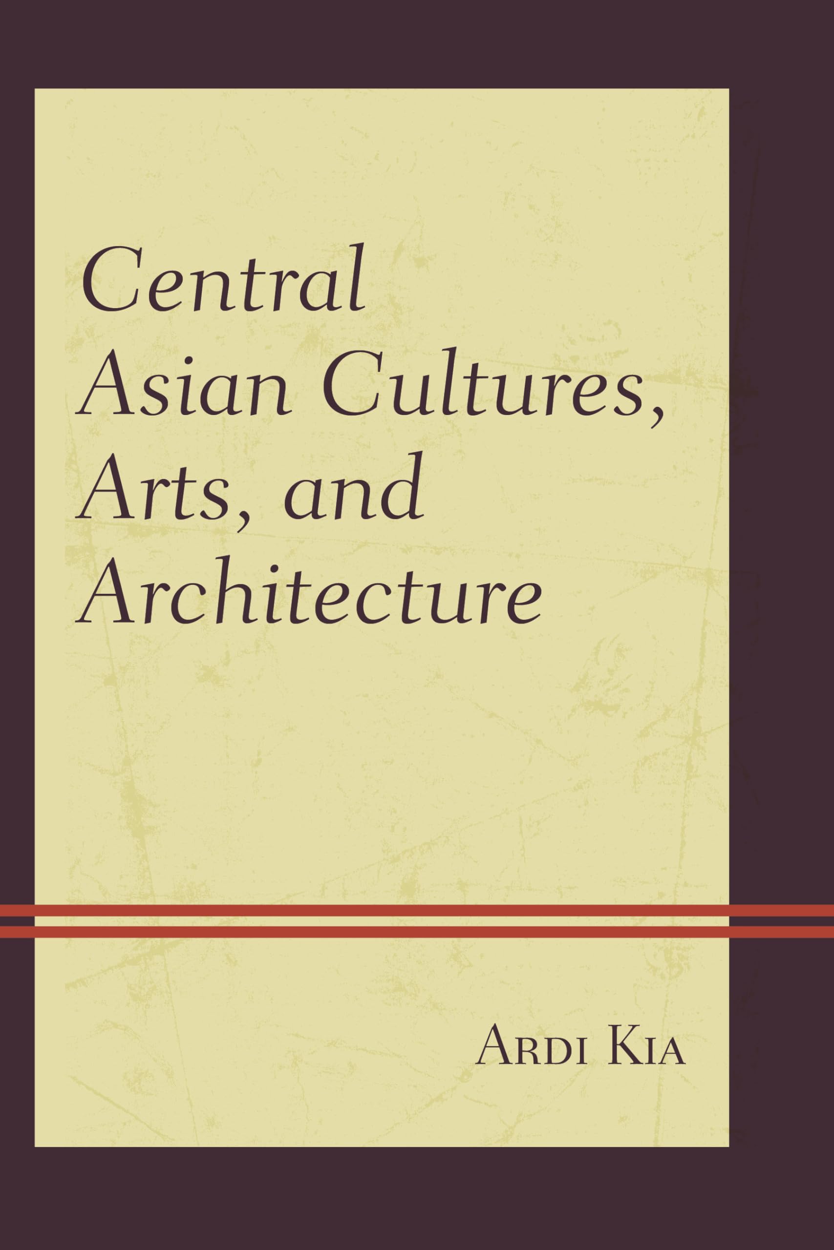 Art et architecture d'Asie centrale : beau livre de collection pour esthètes