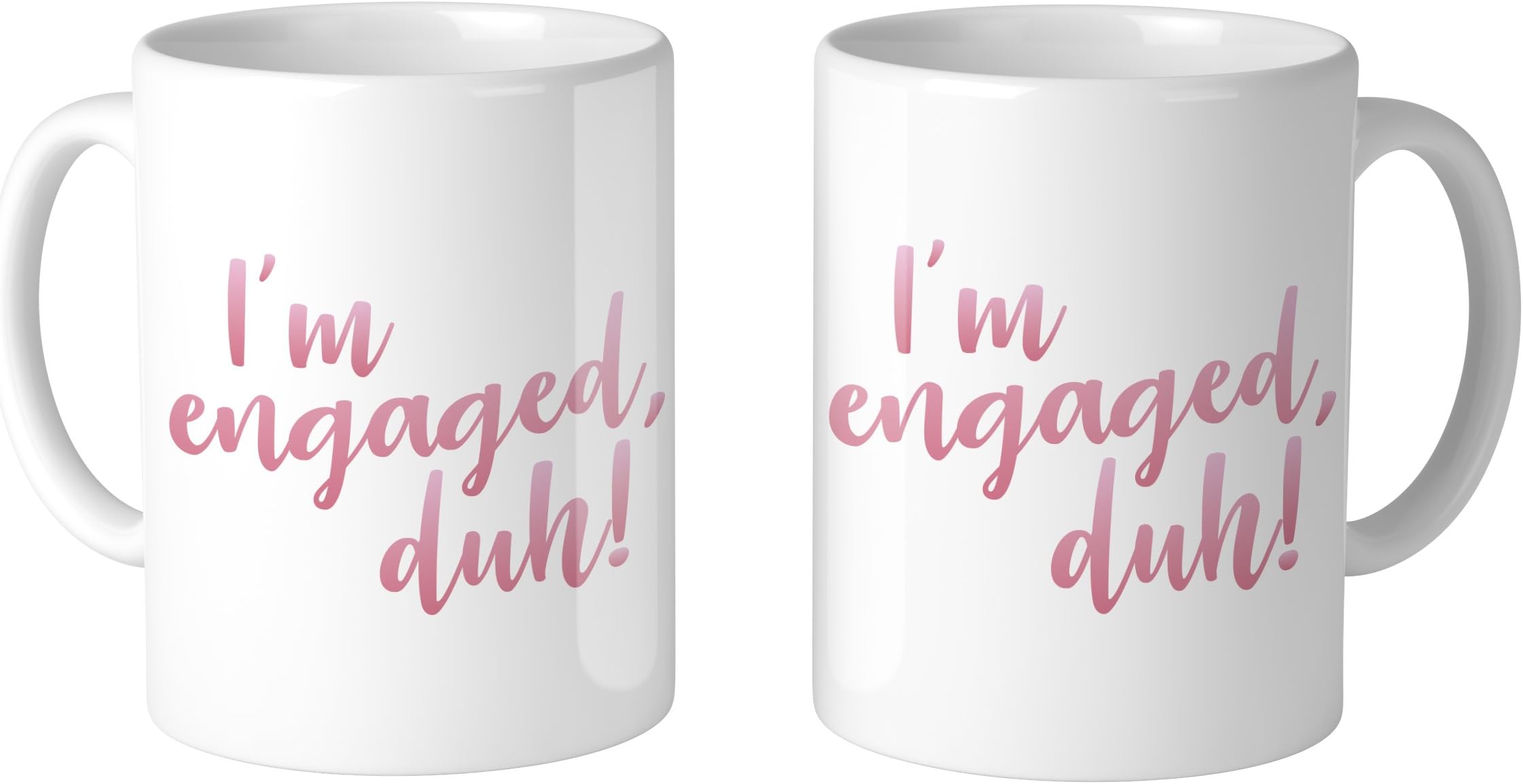 I'm Engaged, Duh! 11 oz. Mug (2 Mugs)