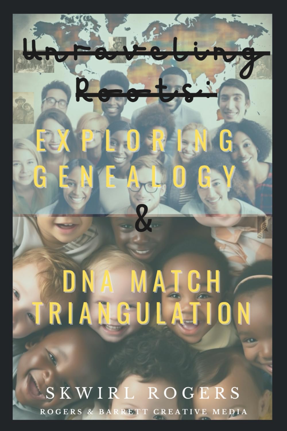 Unraveling Roots: Exploring Genealogy and DNA Match Triangulation