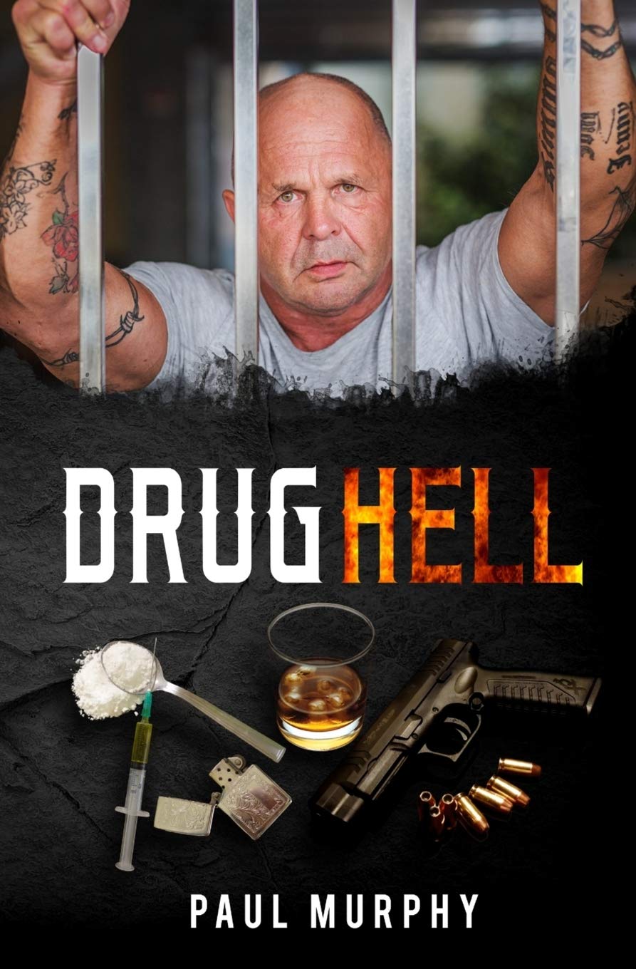 Drug Hell: Drugs and crime, survivor story, biografi