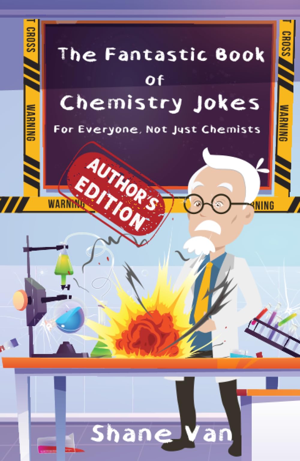 The Fantastic Book of Chemistry Jokes: For Everyone, Not Just Chemists (The Fantastic Joke Books)