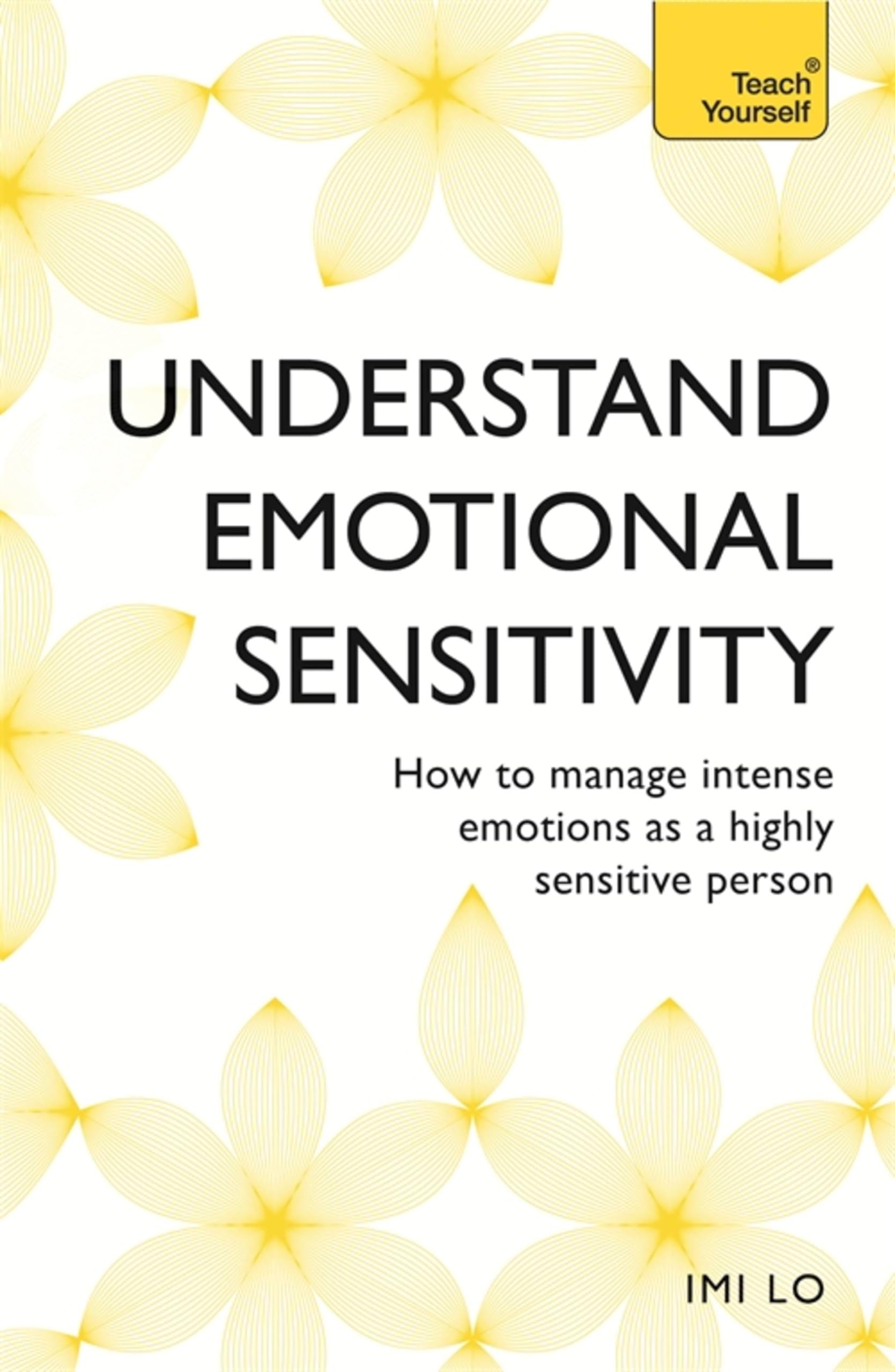 Emotional Sensitivity and Intensity: How to manage intense emoti