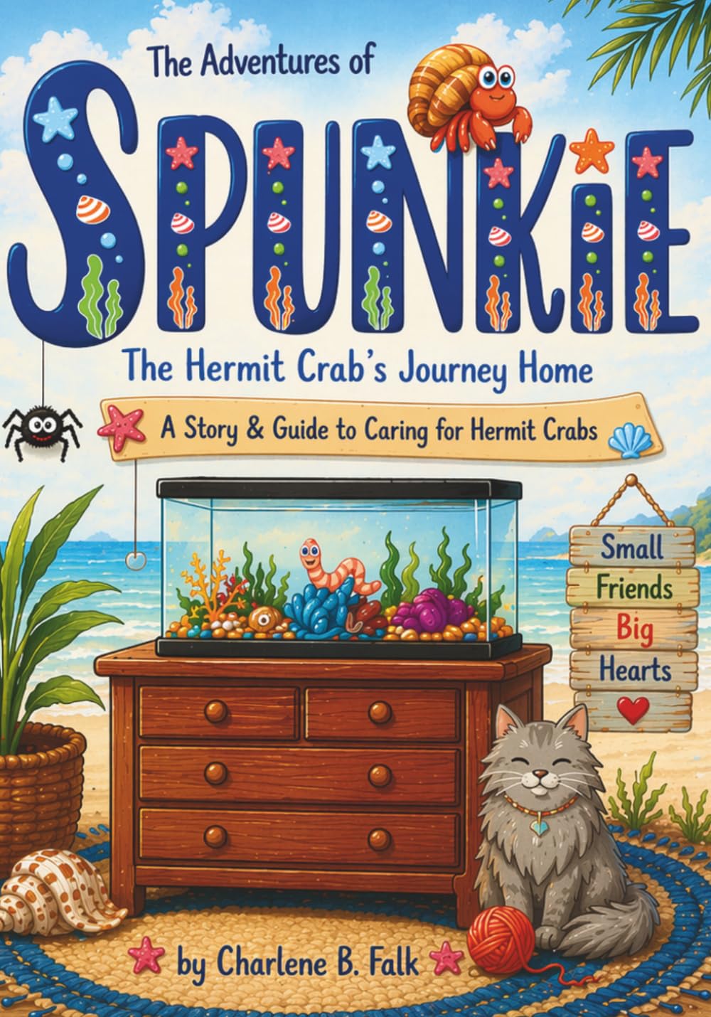 The Adventures of Spunkie: The Hermit Crab’s Journey Home: A Story & Guide to Caring for Hermit Crabs