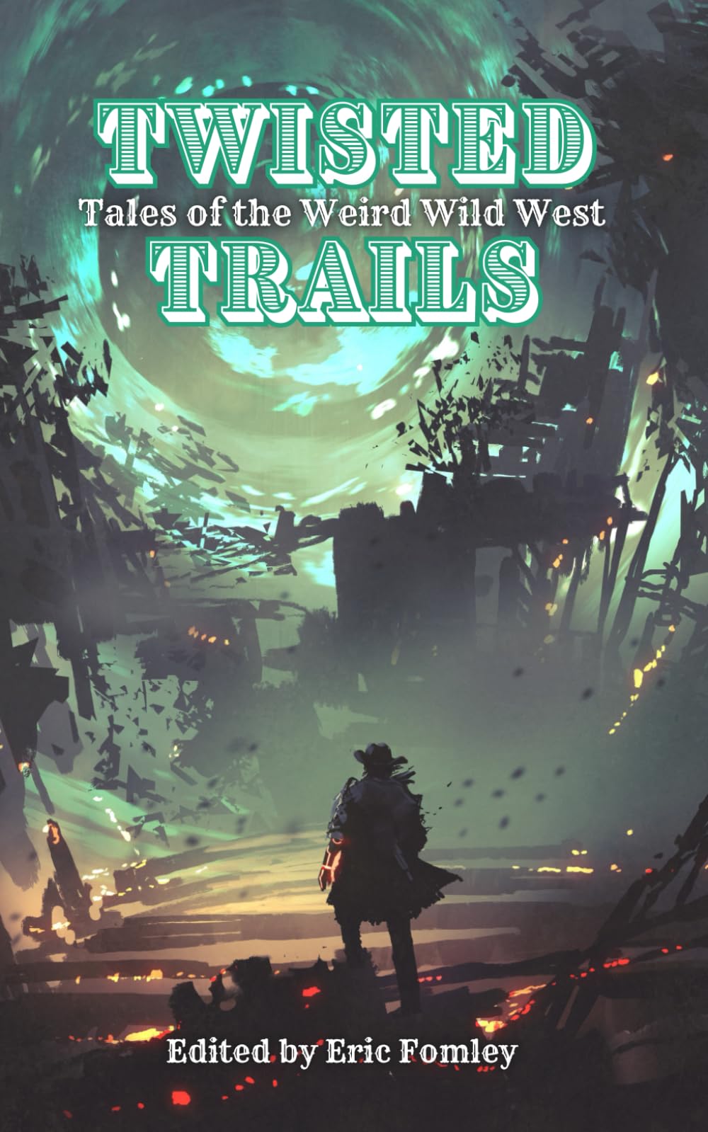 Twisted Trails: Tales of the Weird Wild West (Shacklebound Books)