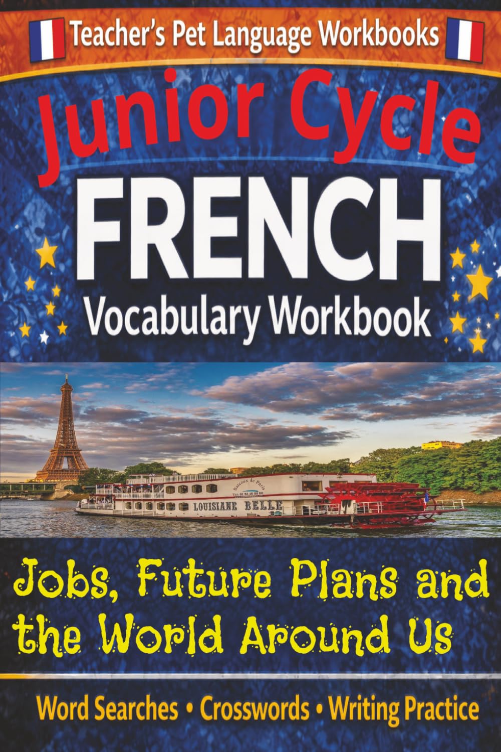 Junior Cycle French Vocabulary Workbook: Jobs, Future Plans, And The World Around Us: Word Searches, Crosswords, Colouring Pages
