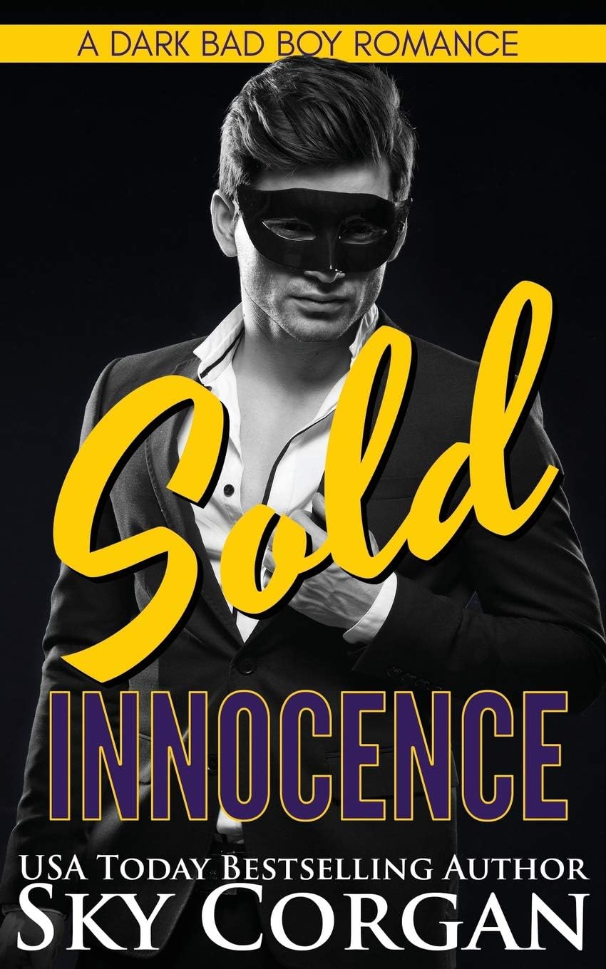 Sold Innocence: A Dark Bad Boy Romance