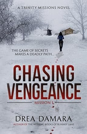 Chasing Vengeance (The Trinity Missions Book 1)
