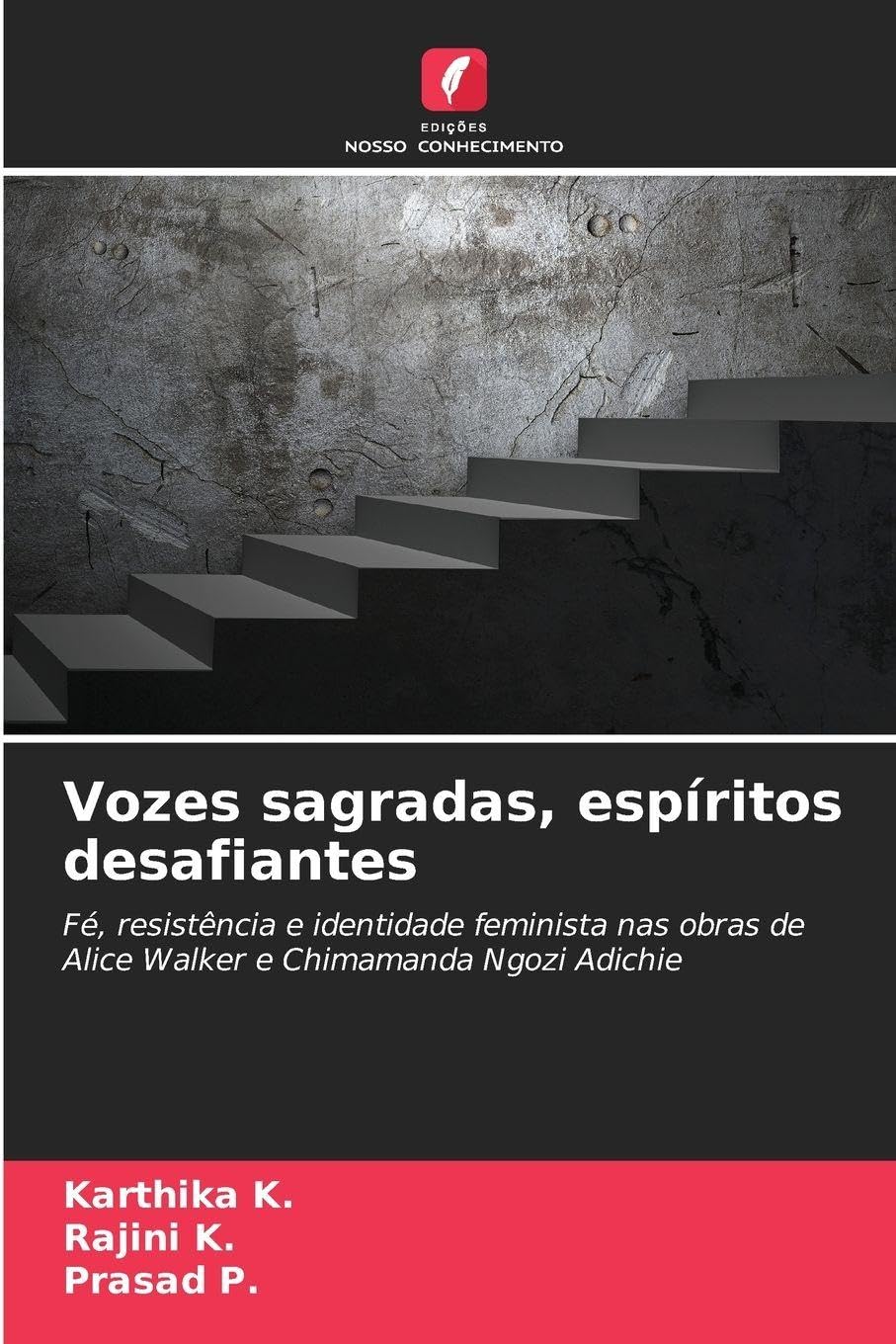 Vozes sagradas, espíritos desafiantes: Fé, resistência e identidade feminista nas obras de Alice Walker e Chimamanda Ngozi Adichie