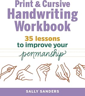 Print & Cursive Handwriting Workbook for Adults: 35 Lessons to Master Penmanship by Sally Sanders