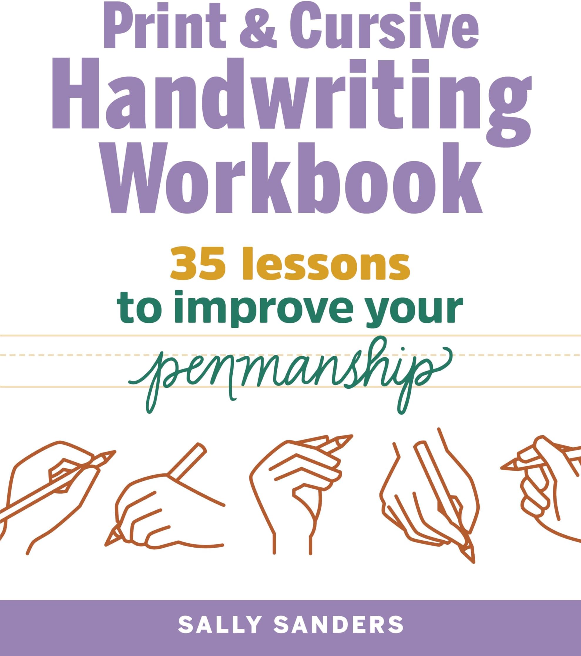 Print and Cursive Handwriting Workbook: 35 Lessons to Improve Your Penmanship
