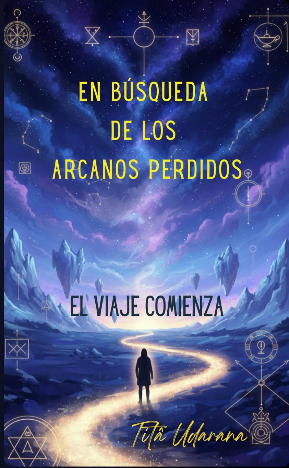 En Búsqueda de los Arcanos perdidos. (ES): El viaje comienza.