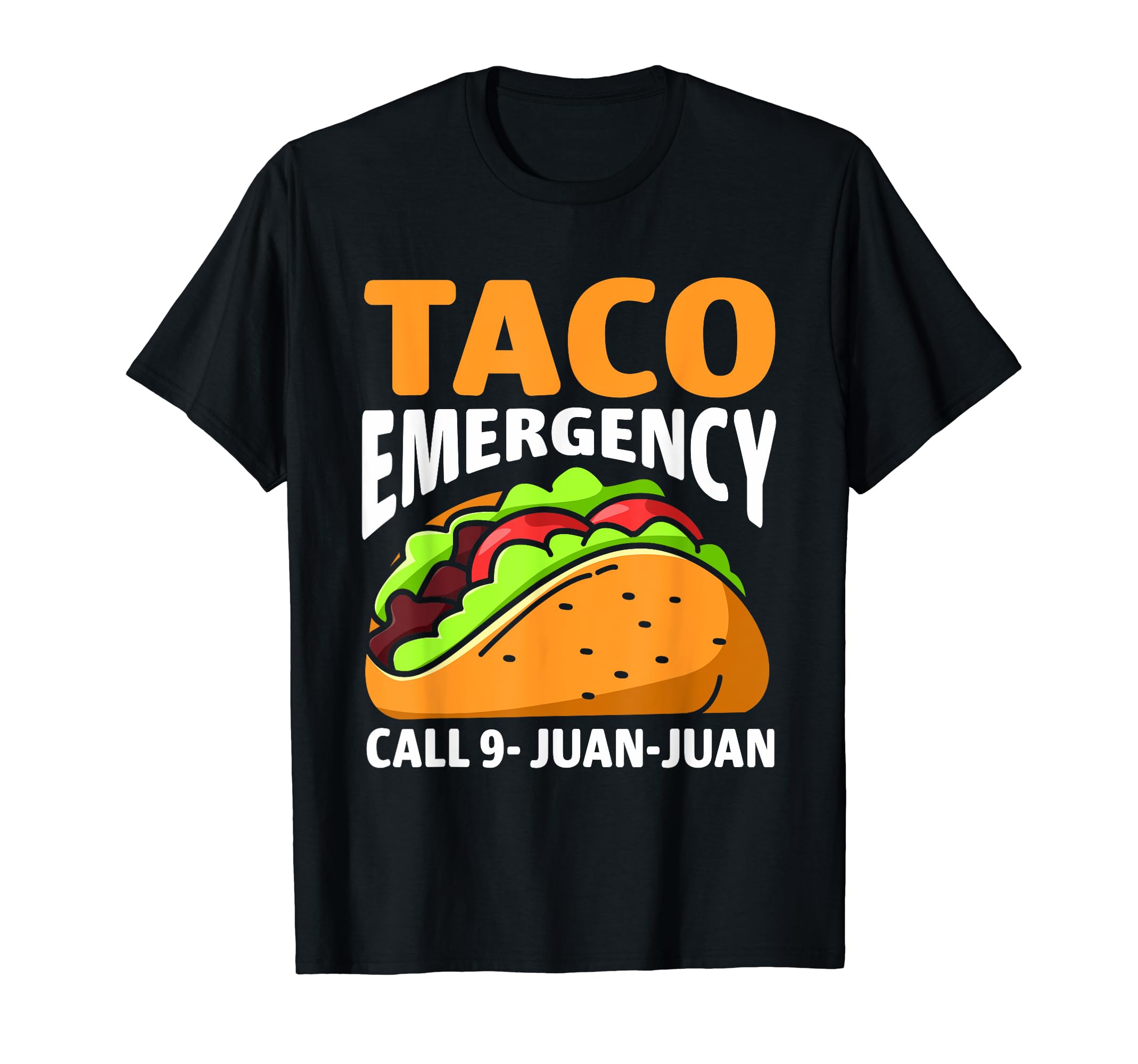 Taco Emergency Call 9 Juan Juan T-Shirt