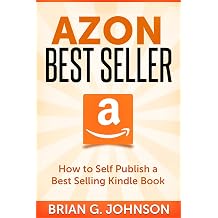 Azon Best Seller How to Publish a Best Selling Kindle Book