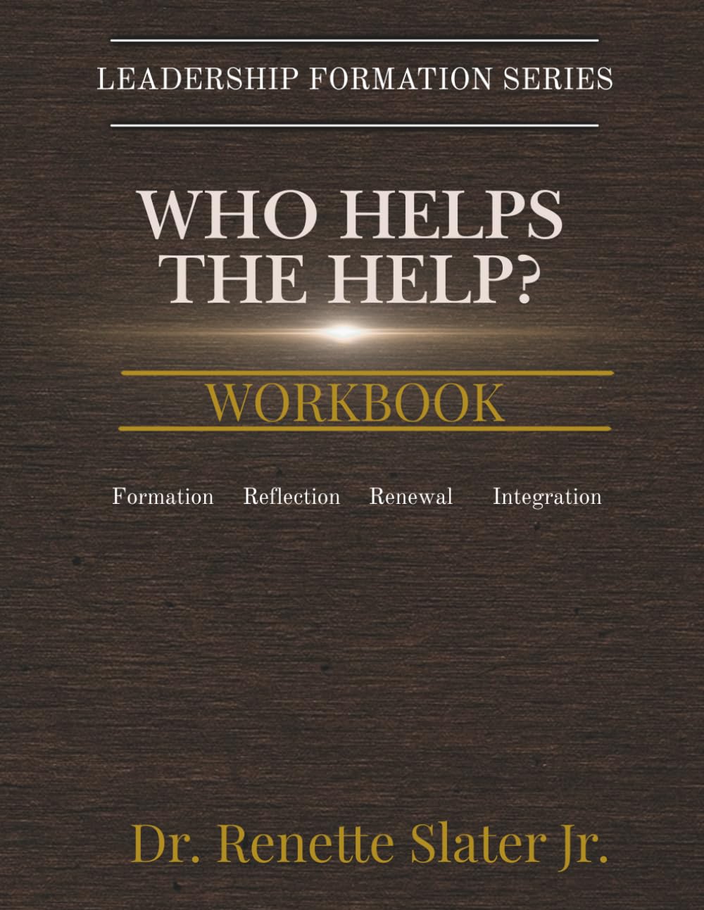 Who Helps the Help? Workbook