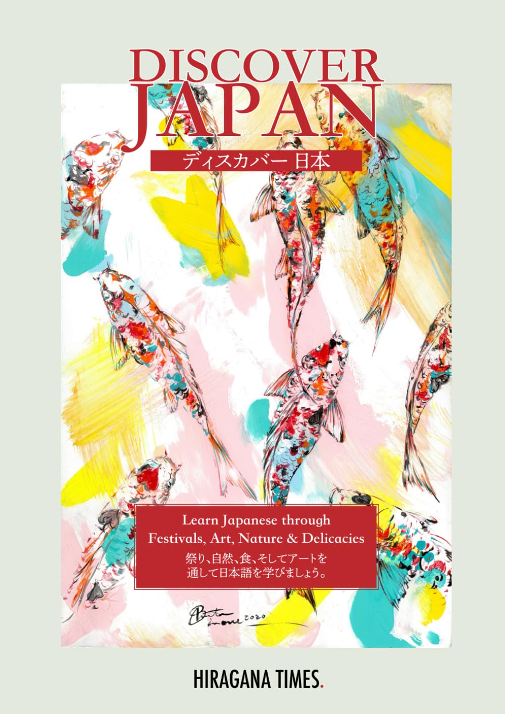 Discover Japan: Learn Japanese through Festivals, Art, Nature & Delicacies (Hiragana Times Japanese Language Learning Series)
