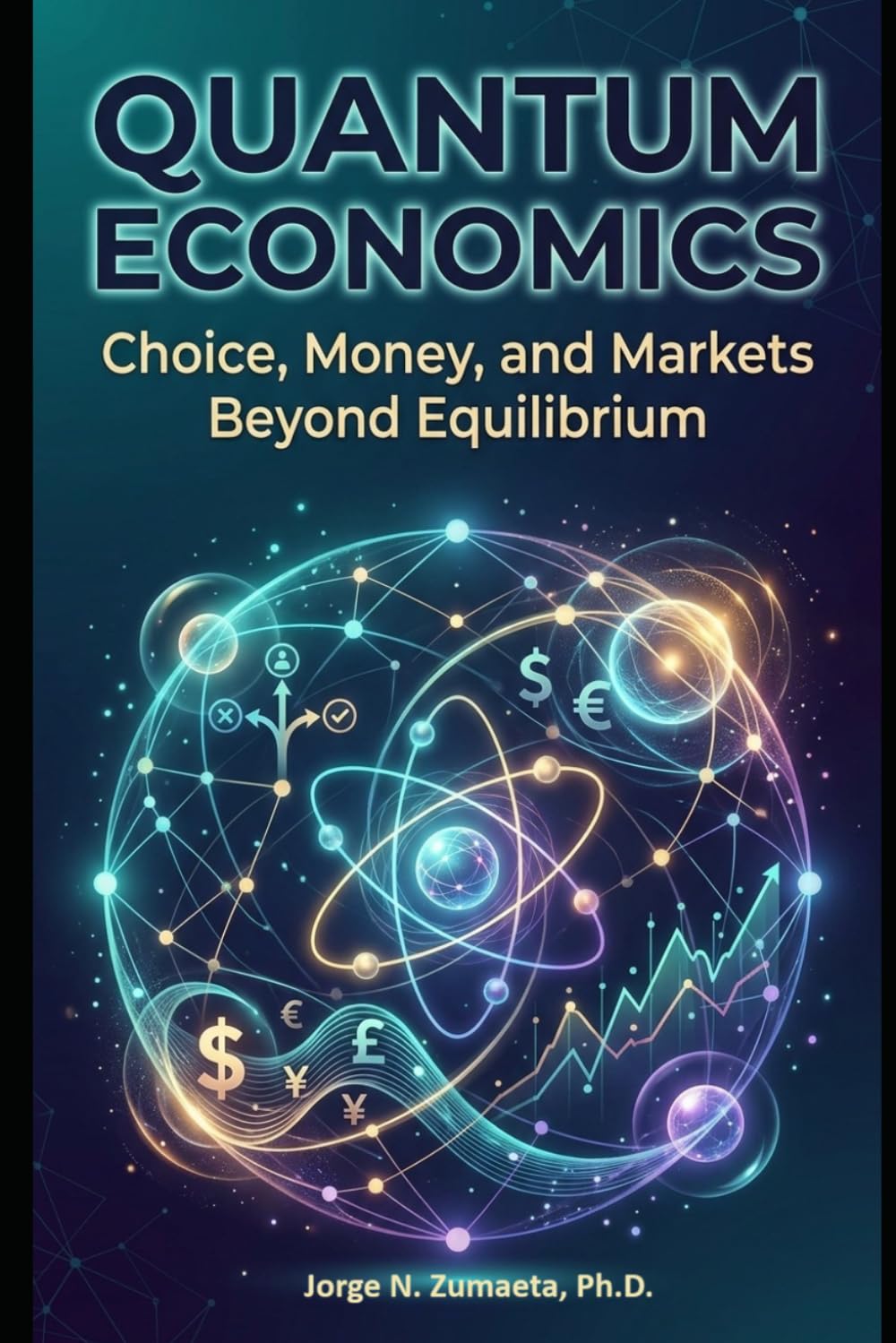 Quantum Economics: Choice, Money, and Markets Beyond Equilibrium