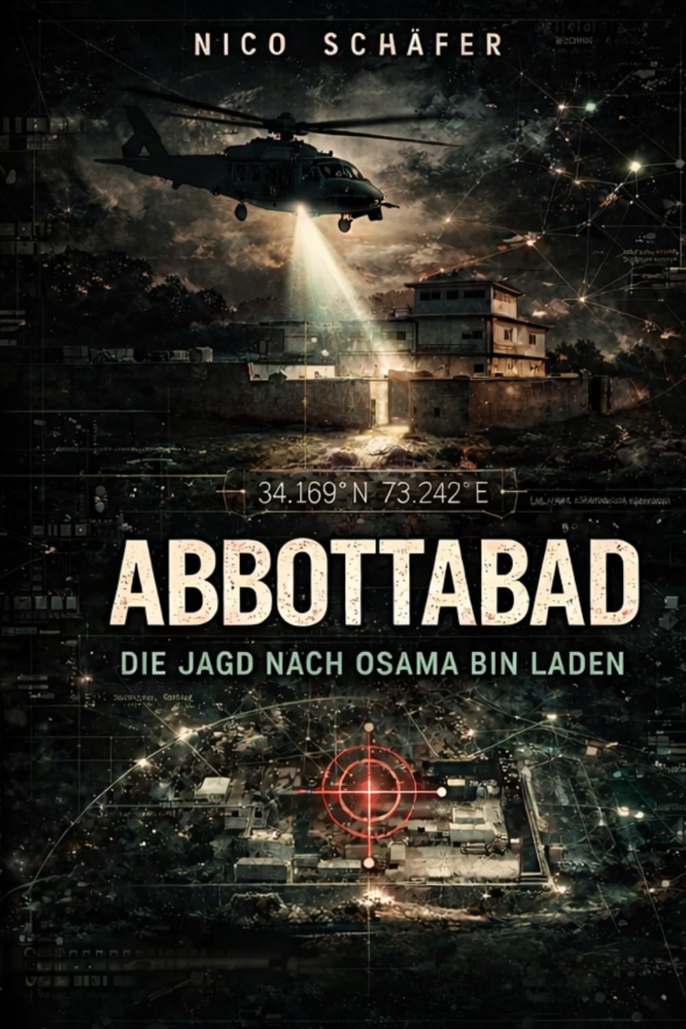 Abbottabad: Die Jagd nach Osama bin Laden: Strategie, Operation und historische Lehren