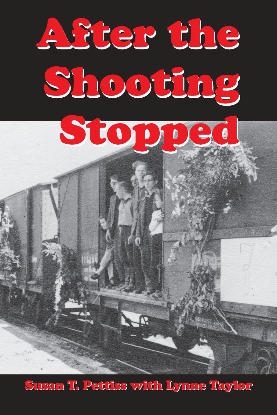 After the Shooting Stopped: The Memoir of an UNRRA Welfare Worker, Germany 1945-1947