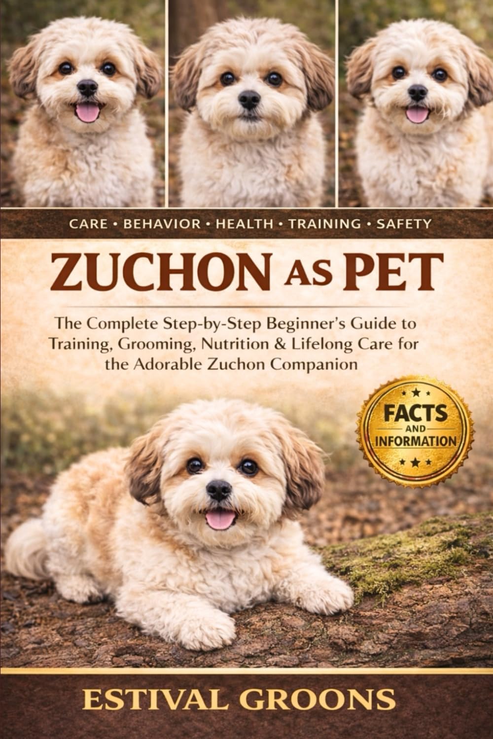 ZUCHON AS PET: The Complete Step-by-Step Beginner's Guide to Training, Grooming, Nutrition & Lifelong Care for the Adorable Zuchon Companion