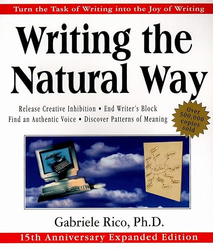 Writing the Natural Way: Turn the Task of Writing into the Joy of Writing, 15th Anniversary Expanded Edition