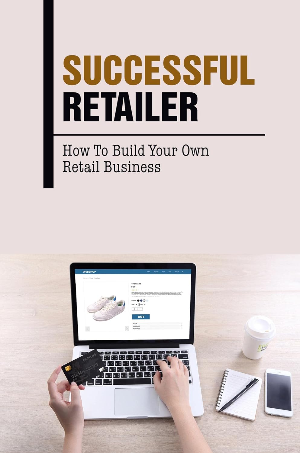 Successful Retailer How To Build Your Own Retail Business eBook