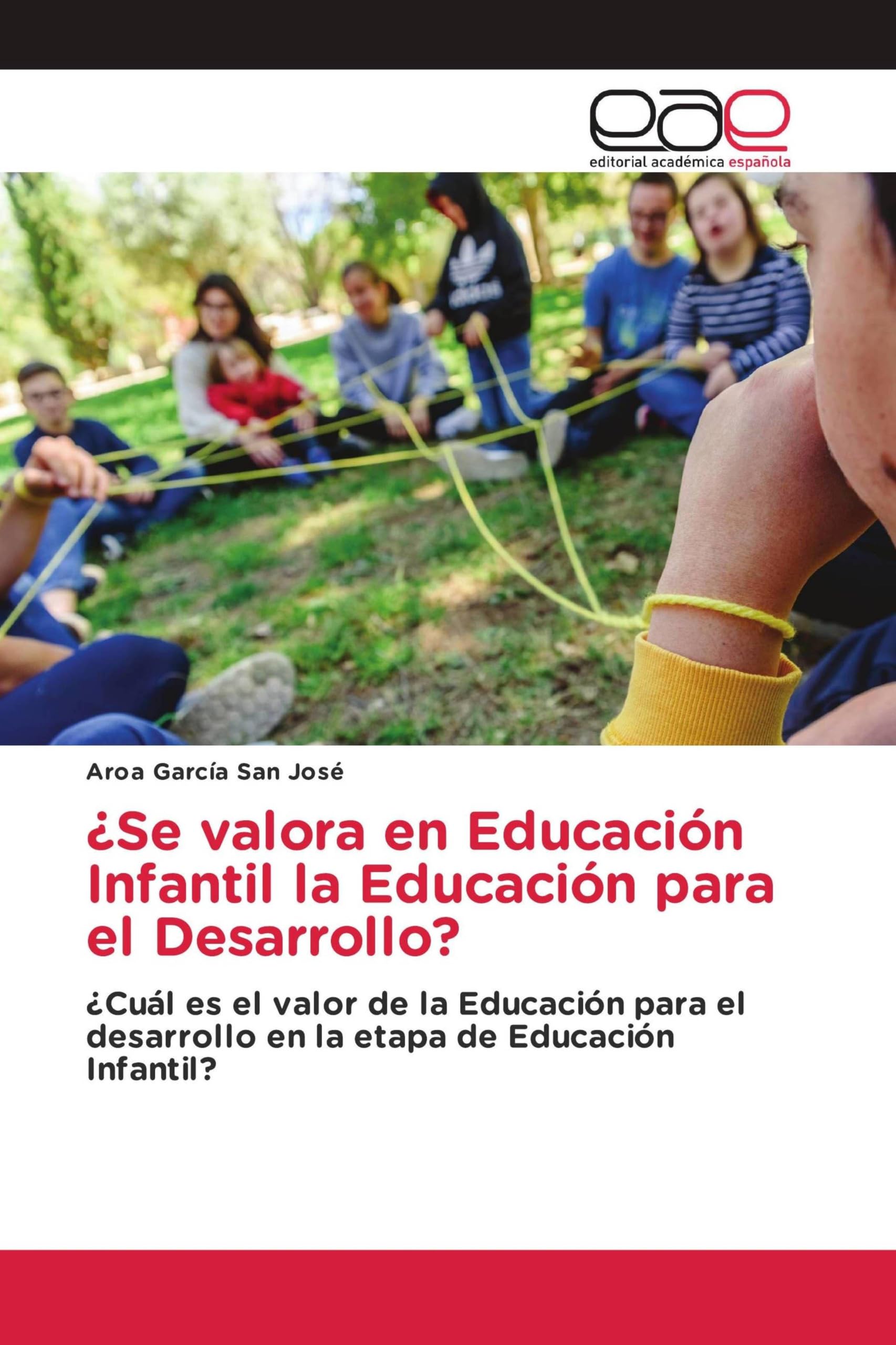 ¿Se valora en Educación Infantil la Educación para el Desarrollo?: ¿Cuál es el valor de la Educación para el desarrollo en la etapa de Educación Infantil?