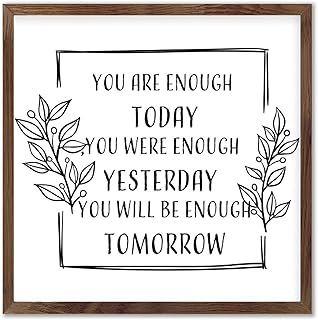 WengBeauty You-are-Enough-Today,You-were-Enough-Yesterday-&-You-Will-be-Enough-Tomorrow Sign Wood Framed Sign Wall Art Plaque Sign for Home Wall Decor 12 x 12 Inch