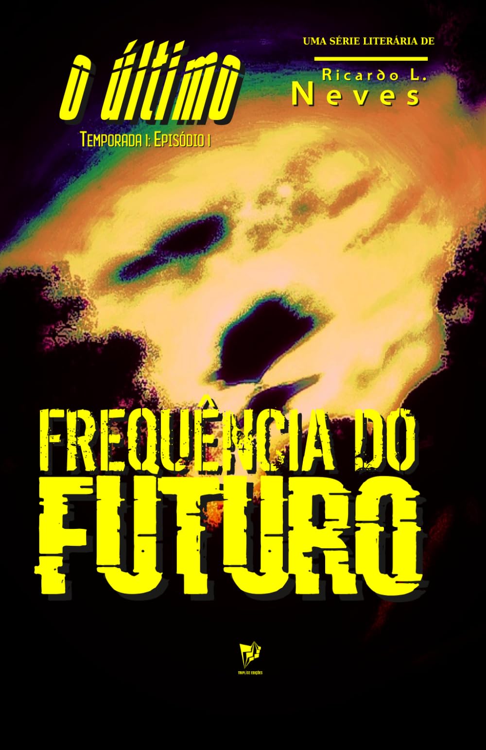 FREQUÊNCIA DO FUTURO (O ÚLTIMO - Temporada 1)