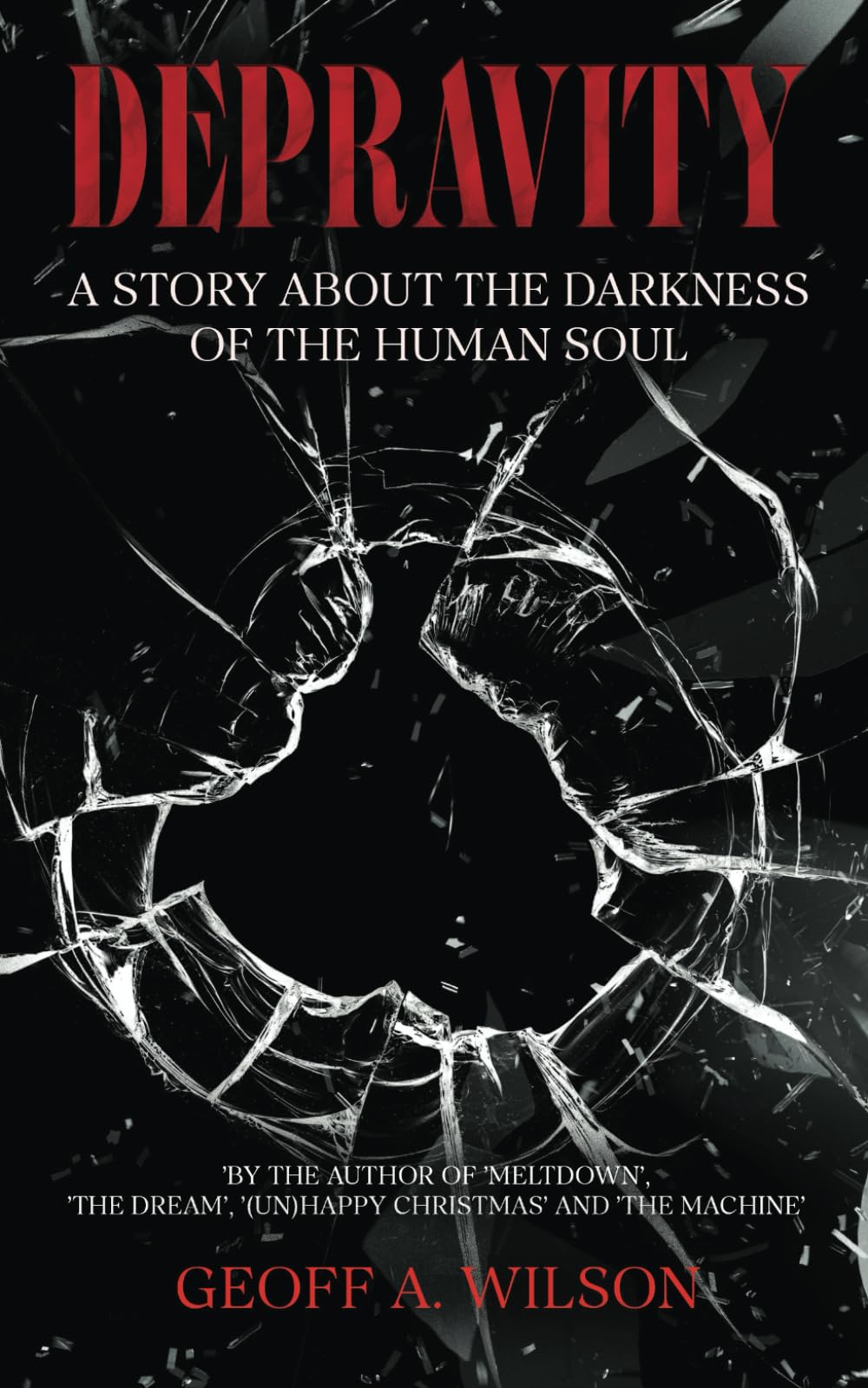 Depravity: A story about the darkness of the human soul
