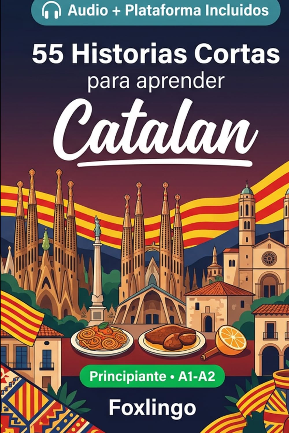 55 cuentos bilingües para aprender Catalan para principiantes: Mejora tu vocabulario, lectura y comprensión escrita con ejercicios para estudiantes y adultos a nivel A1-A2