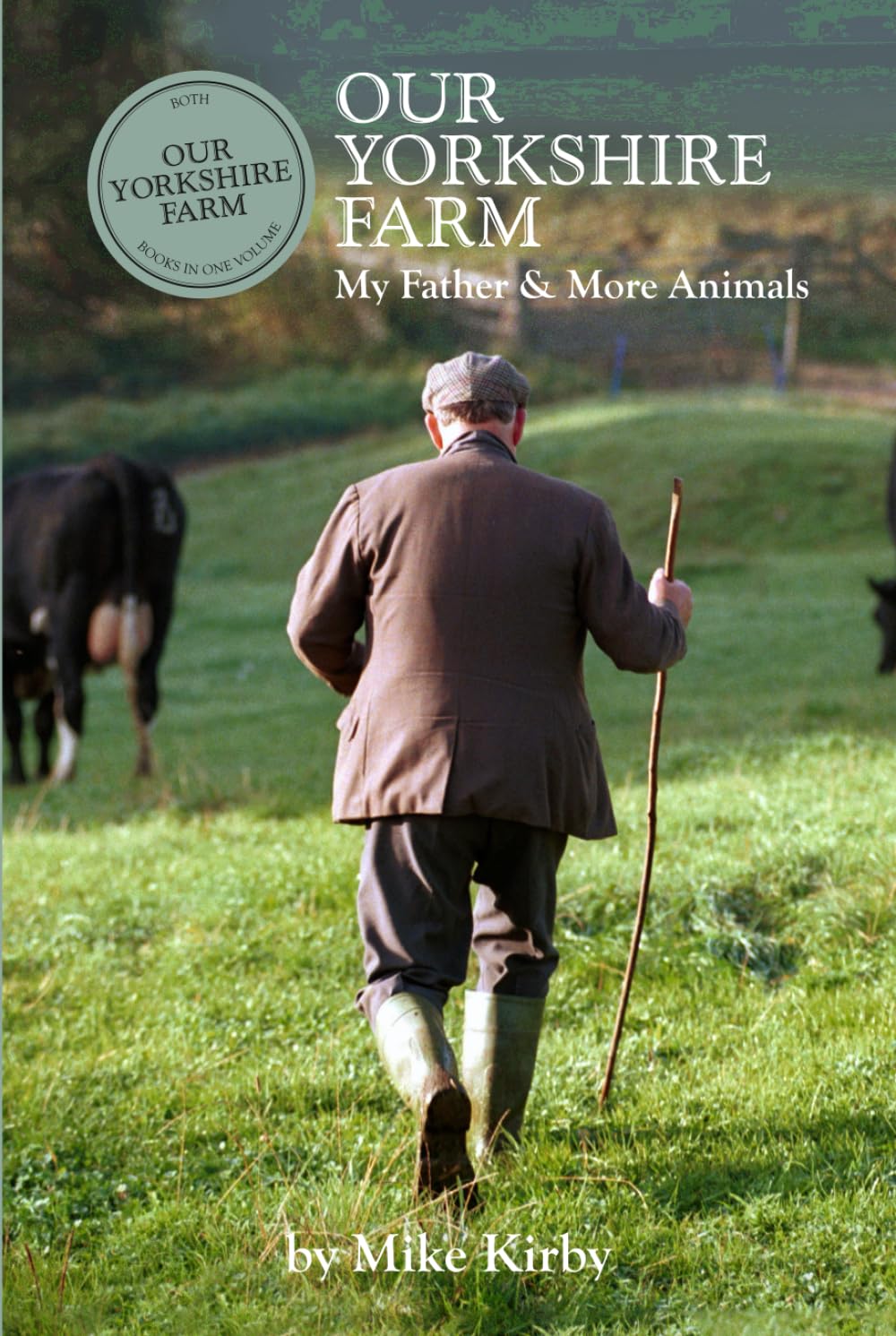 Our Yorkshire Farm: My Father and More Animals (Our Yorkshire Farm Series by Mike Kirby)