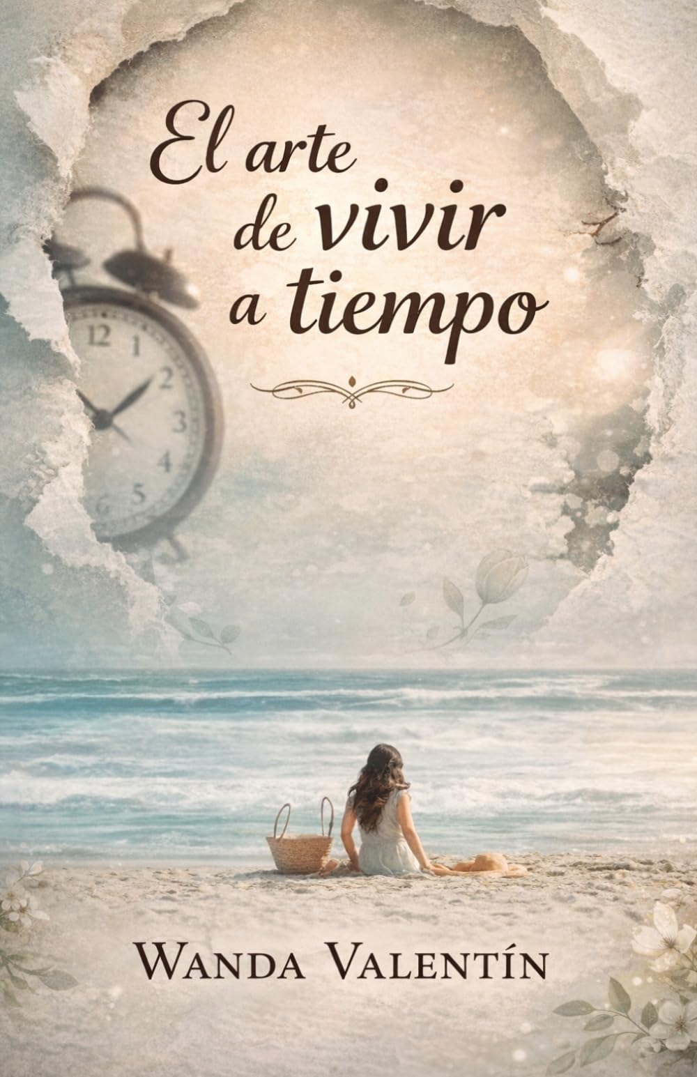 El arte de vivir a tiempo: Cómo dejar de posponer tu vida, abrazar el presente y convertir cada día en una oportunidad de plenitud